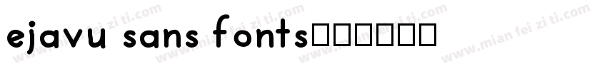 ejavu sans fonts字体转换